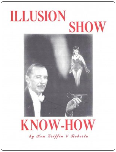 Illusion Show Know-How by Ken Griffin & Roberta