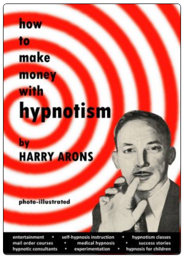 How to Make Money with Hypnotism by Harry Arons