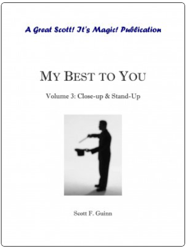 My Best To You: Close-Up & Stand-Up by Scott F. Guinn
