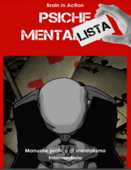 Psiche mentalista. Manuale pratico di mentalismo. Intermediate 2 (Italian Edition) - Brain in action
