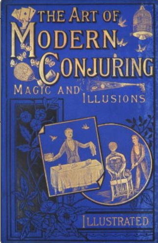 The Art of Modern Conjuring Magic and Illusions by Henri Garenne