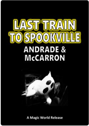 Last Train to Spookville by Will Andrade & B. W. McCarron