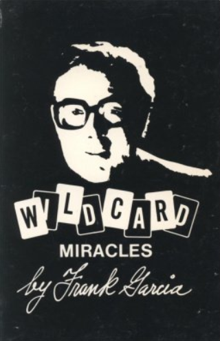 Wildcard Miracles by Frank Garcia