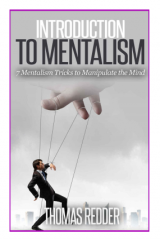 Introduction To Mentalism - 7 Mentalism Tricks to Manipulate the Mind
