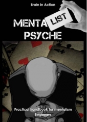 MENTALIST PSYCHE PRACTICAL HANDBOOK FOR MENTALISM - Brain In Action (English version)