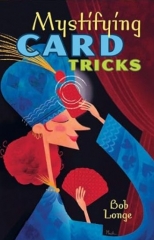 Mystifying Card Tricks - Bob Longe
