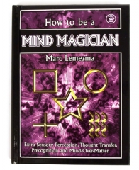 How to be a mind magician by Marc Lemezma