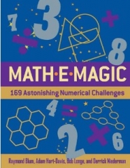 Math-E-magic - 169 astonishing Numerical Challenges - Bob Longe