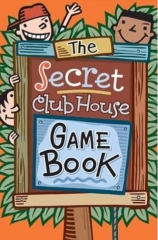 The Secret Clubhouse Game Book - Bob Longe and more