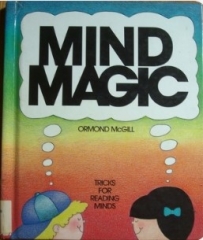 Mind Magic - Tricks for Reading Minds by Ormond McGill