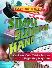 Simple Sleight-of-Hand - Card and Coin Tricks for the Beginning Magician by Paul Zenon