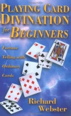 Playing card divination for beginners - fortune telling with ordinary cards by Richard Webster