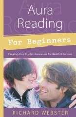 Aura Reading for Beginners by Richard Webster