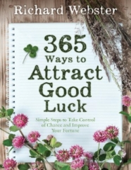 365 Ways to Attract Good Luck by Richard Webster