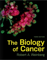 The Biology of Cancer (Third Edition) by Robert A Weinberg