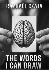 The Words I Can Draw by Raphael Czaja