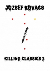 Killing Classics 2 by Jozsef Kovacs