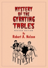 Mystery of the Gyrating Tables by Robert A. Nelson