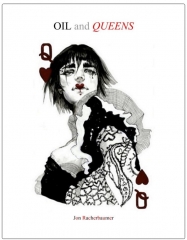 Oil and Queens by Jon Racherbaumer