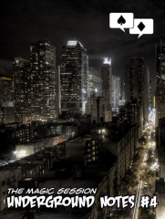 The Magic Session - Underground notes 4