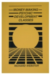 Money-Making Psychic Development Classes by Richard Webster