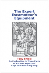 Tony Shiels - The Expert Escamoteur's Equipment