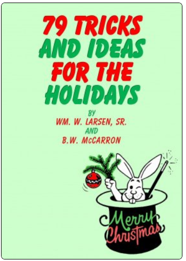 79 Tricks and Ideas for the Holidays by William W. Larsen & B. W. McCarron