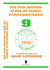 The 9th British Close Up Magic Symposium by Mark Leveridge