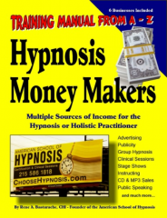 HYPNOSIS MONEY MAKERS - Training Manual from A-Z by Rene A. Bastarache