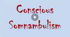 Conscious Somnambulism by Docc Hilford (Video download)