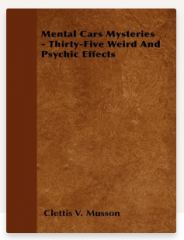 Mental Card Mysteries - Thirty-Five Weird And Psychic Effects By Clettis V. Musson (61 pages PDF version)