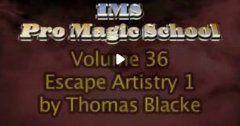 Ims Pro Magic School 36 - Escape Artistry 1 by Thomas Blacke