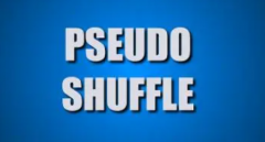Pseudo Shuffle by Craig Petty