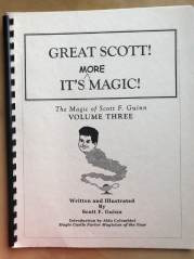 Great Scott! It's More Magic! - Scott Guinn (The Magic Of Scott Guinn Volume 3)