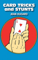 Card Tricks and Stunts by Jean Hugard