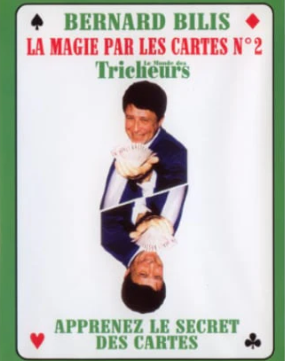 LA MAGIE PAR LES CARTES VOL.2 by Bernard Bilis
