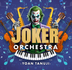 Joker Orchestra by Yoan Tanuji and Magic Dream