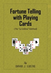 Fortune Telling with Playing Cards by David J. Lustig