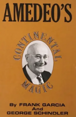 Frank Garcia and George Schindler - Amedeo's Continental Magic