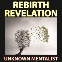 Rebirth Revelation by Unknown Mentalist