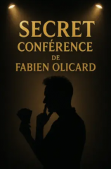 FABIEN OLICARD – CONFERENCE SECRETE (French)