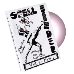 Spellbinder Volume 2 - Part 3- by Stephen Tucker and Wild-Colombini Magic