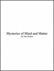 Mysteries of Mind and Matter by Daniel Skahen