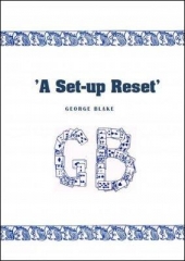 A Set-Up Reset by George Blake