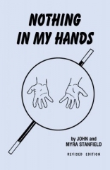 Nothing in My Hands by John Stanfield & Myra Stanfield