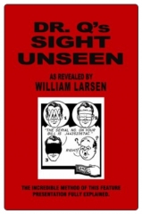 Dr. Q's Sight Unseen by William W. Larsen