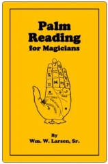 Palm Reading for Magicians by William W. Larsen