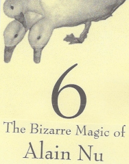 Bizaarre Magic of Alain Nu