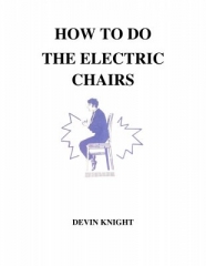How To Do The Electric Chairs by Devin Knight