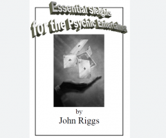 Essential Sleights for Psychic Entertainer by John Riggs